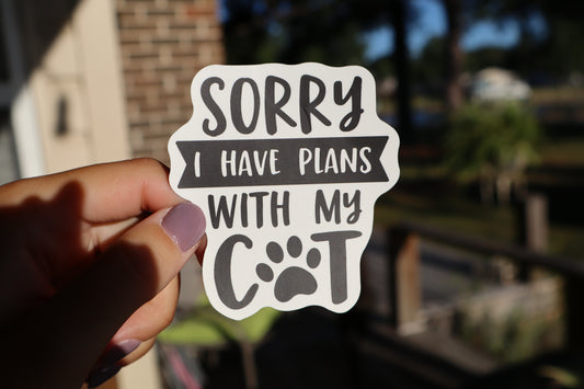 Sorry, I Have Plans With My Cat Sticker